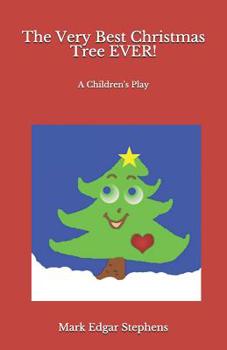Paperback The Very Best Christmas Tree EVER!: A Children's Play Book