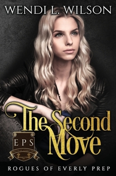 Paperback The Second Move: Rogues of Everly Prep Book Two Book