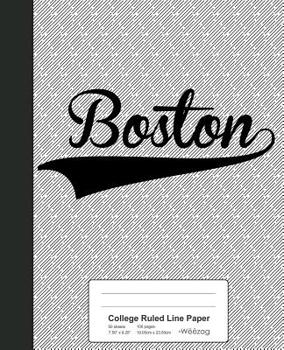 Paperback College Ruled Line Paper: BOSTON Notebook Book