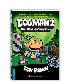 Dog Man 2 - Birthday Gone Wrong [Book 2 of 4]
