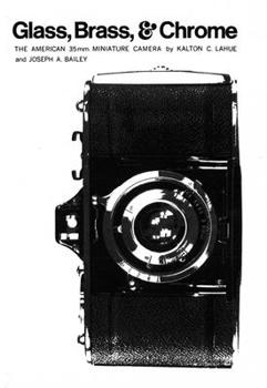 Paperback Glass, Brass, & Chrome: The American 35mm Minature Camera Book