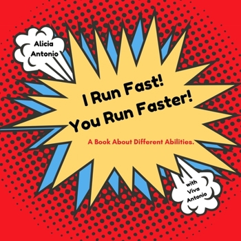Paperback I Run Fast! You Run Faster!: A Book About Different Abilities Book