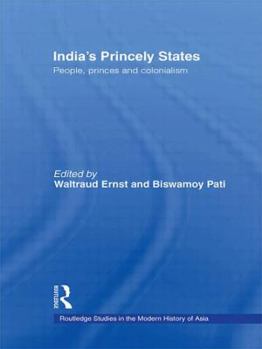 India's Princely States: People, Princes and Colonialism - Book  of the Routledge Studies in the Modern History of Asia