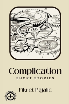 Complication: Short Stories