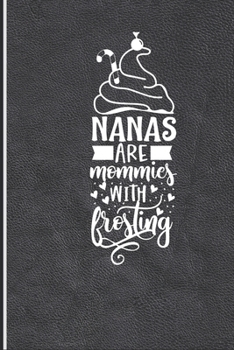 Paperback White Elephant Notebook: Nanas are mommies with frosting White Elephant Journal gift - Secret Santa - Thieving Elves - Pollyanna exchange Book