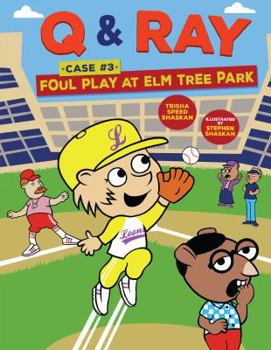 Foul Play at Elm Tree Park: Case 3 - Book #3 of the Q & Ray