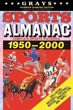 Paperback Grays Sports Almanac: Complete Sports Statistics 1950-2000 [Rainbow Diamond Edition - LIMITED TO 1,000 PRINT RUN] Book