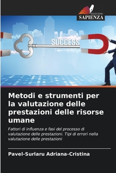Metodi e strumenti per la valutazione delle prestazioni delle risorse umane (Italian Edition)