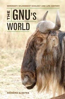 Paperback The Gnu's World: Serengeti Wildebeest Ecology and Life History Book