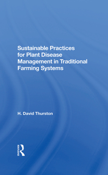 Hardcover Sustainable Practices for Plant Disease Management in Traditional Farming Systems Book