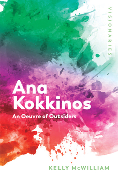 Paperback Ana Kokkinos: An Oeuvre of Outsiders Book