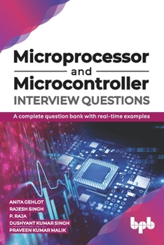 Paperback Microprocessor and Microcontroller Interview Questions:: A Complete Question Bank with Real-Time Examples Book