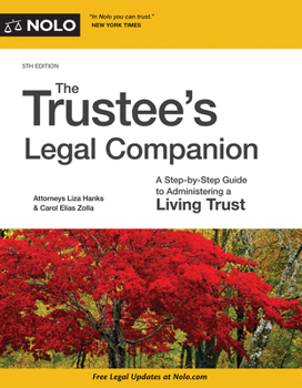 Paperback The Trustee's Legal Companion: A Step-By-Step Guide to Administering a Living Trust Book