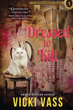 Dressed to Kill: An Antique Hunters Mystery 5 - Book #5 of the Antique Hunters Mystery