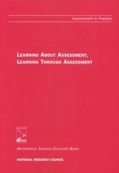 Paperback Learning about Assessment, Learning Through Assessment Book