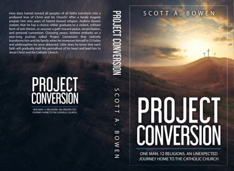Paperback Project Conversion: One Man. 12 Religions. An Unexpected Journey Home to the Catholic Church Book