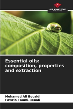 Paperback Essential oils: composition, properties and extraction Book