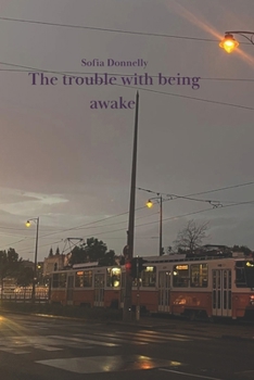 Paperback The trouble with being awake Book