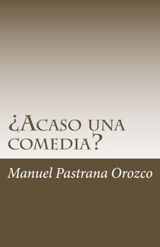 Paperback ¿Acaso una comedia? [Spanish] Book