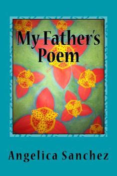 My Father's Poem: I am My Father's poem written for all of mankind to come to full knowledge of the Lord Jesus Christ and be saved through Him by the story of my life
