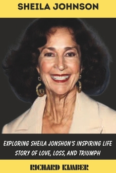 Paperback Sheila Johnson: Exploring Sheila Johnson's Inspiring Life Story of Love, Loss, and Triumph [Large Print] Book