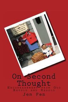Paperback On Second Thought: Encouragement from God Retold and Resold Book