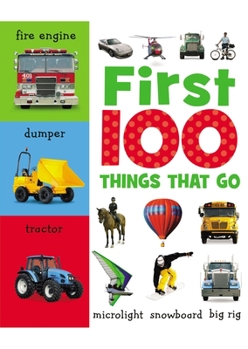 Board book First 100 Things That Go Book