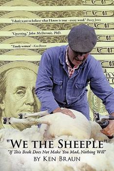Paperback We the Sheeple: If This Book Does Not Make You Mad, Nothing Will Book