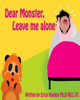 Paperback Dear Monster, Leave me Alone! Book