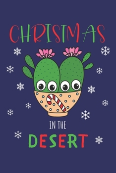 Christmas In The Desert: Lined Journal, 120 Pages, 6 x 9, Cacti Couple In Christmas Candy Cane Bowl, Blue Matte Finish (Christmas In The Desert Journal)
