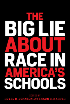 Paperback The Big Lie about Race in America's Schools Book