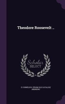 Hardcover Theodore Roosevelt .. Book