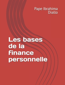 Les bases de la finance personnelle (French Edition)