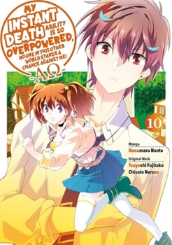 My Instant Death Ability Is So Overpowered, No One in This Other World Stands a Chance Against Me! ?AO?, Vol. 10 (manga)