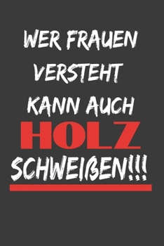 Holz schweißen Notizbuch: 120 Seiten, Punktraster, A5, weißes  Papier (German Edition)