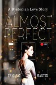 Paperback Almost Perfect: A Dystopian Love Story Book