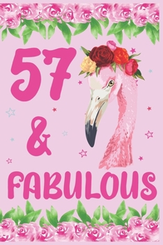 57 & Fabulous Birthday Journal: 57th birthday gift,  57 Years Old notebook, Birthday journal, notepad, planner