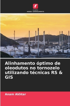 Paperback Alinhamento óptimo de oleodutos no tornozelo utilizando técnicas RS & GIS [Portuguese] Book