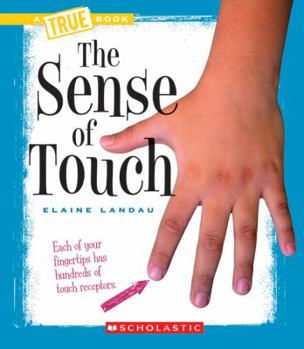 The Sense of Touch - Book  of the A True Book