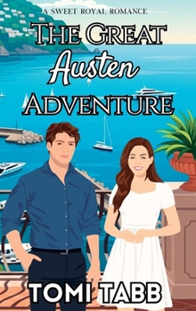The Great Austen Adventure - Book #1 of the Royals of Isola Nostrum