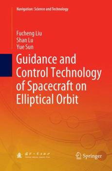 Paperback Guidance and Control Technology of Spacecraft on Elliptical Orbit Book