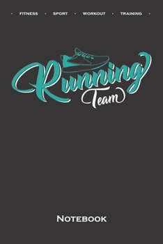 Running Team Notebook: Dot Grid Journal/Logbook for Fitness enthusiasts and fans of the body cult