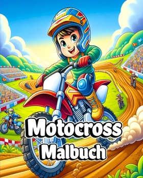Paperback Motocross Malbuch: Erstaunliche Ausmalbilder mit Dirt Bike Designs für Jungen [German] Book