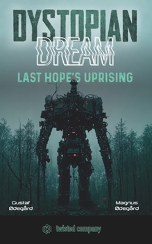 Paperback Dystopian Dream: Doom of Mankind + Last Hope's Uprising Book