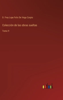 Hardcover Colección de las obras sueltas: Tomo 9 [Spanish] Book