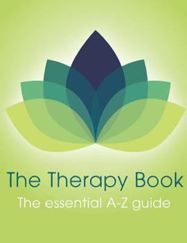 Paperback The Therapy Book: The essential A-Z guide Book