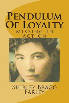 Paperback Pendulum Of Loyalty: Missing In Action Book