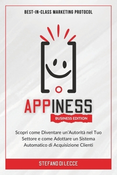 Paperback Appiness: Best-In-Class Marketing Protocol [Business Edition] [Italian] Book