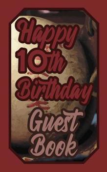 Happy 10th Birthday Guest Book: 10 Tenth Ten Baseball Celebration Message Logbook for Visitors Family and Friends to Write in Comments & Best Wishes Gift Log (Birth Day Guestbook)