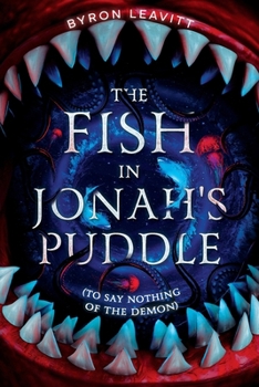 The Fish in Jonah's Puddle (To Say Nothing of the Demon) (Worlds Beyond)
